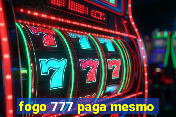 fogo 777 paga mesmo